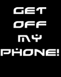 pic for Get Off My Phone